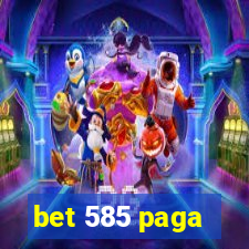 bet 585 paga